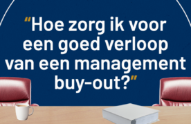 Hoe rond ik een management buy-out goed af?